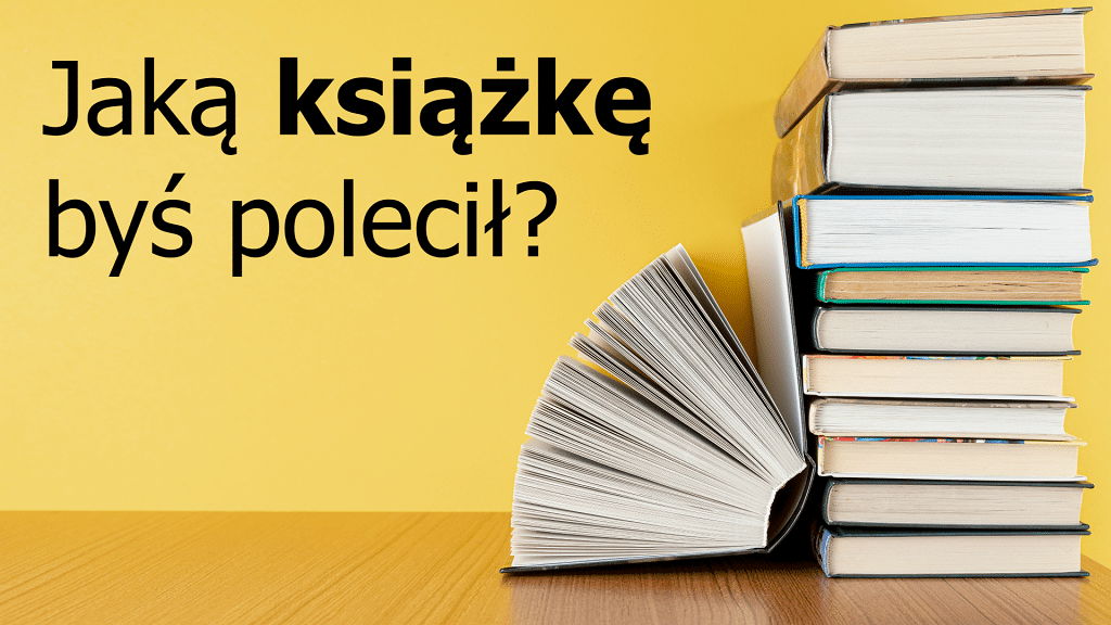 Jaką książkę polecasz